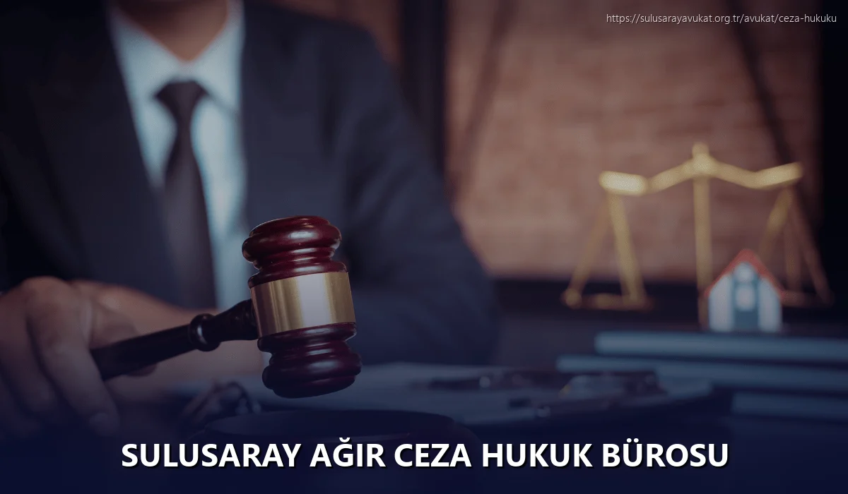 Sulusaray Ağır Ceza Hukuk Bürosu