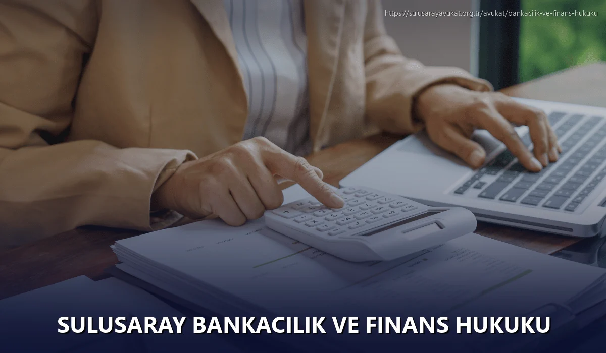 Sulusaray Bankacılık ve Finans Hukuku