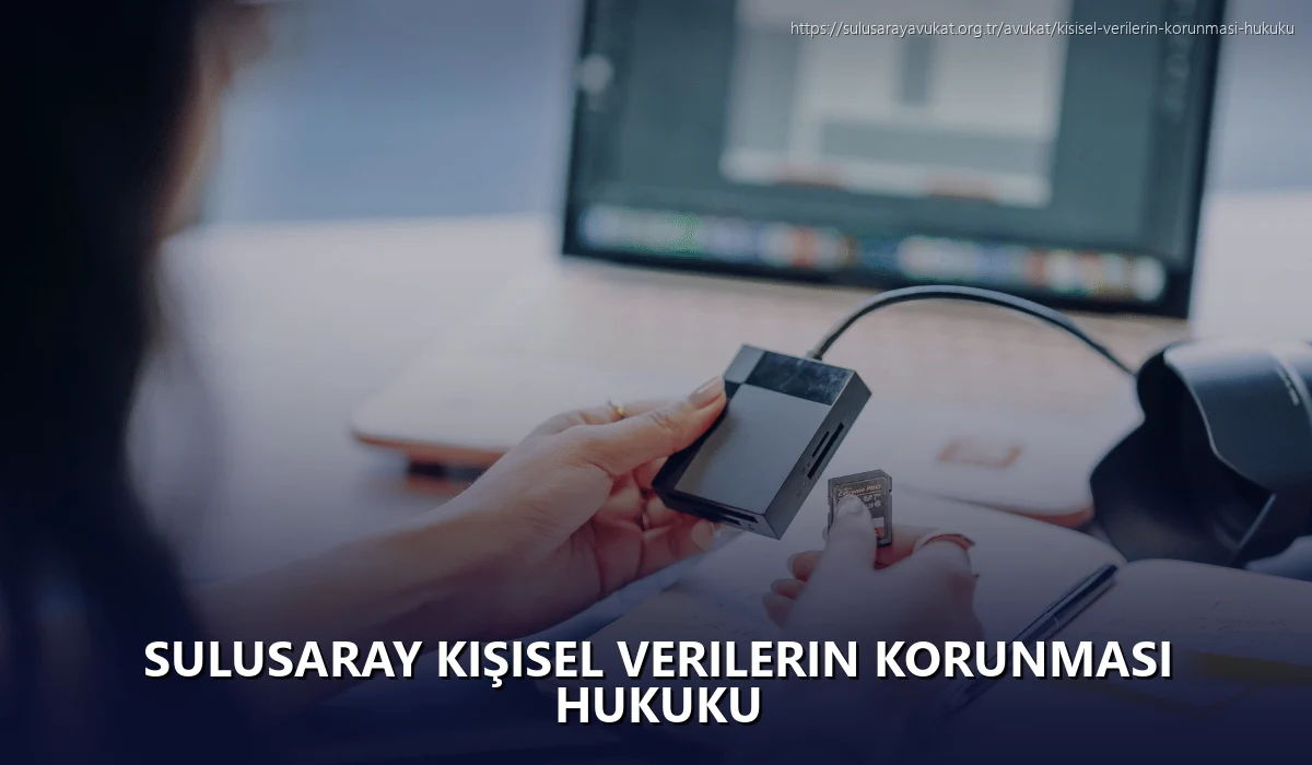 Sulusaray Kişisel Verilerin Korunması Hukuku