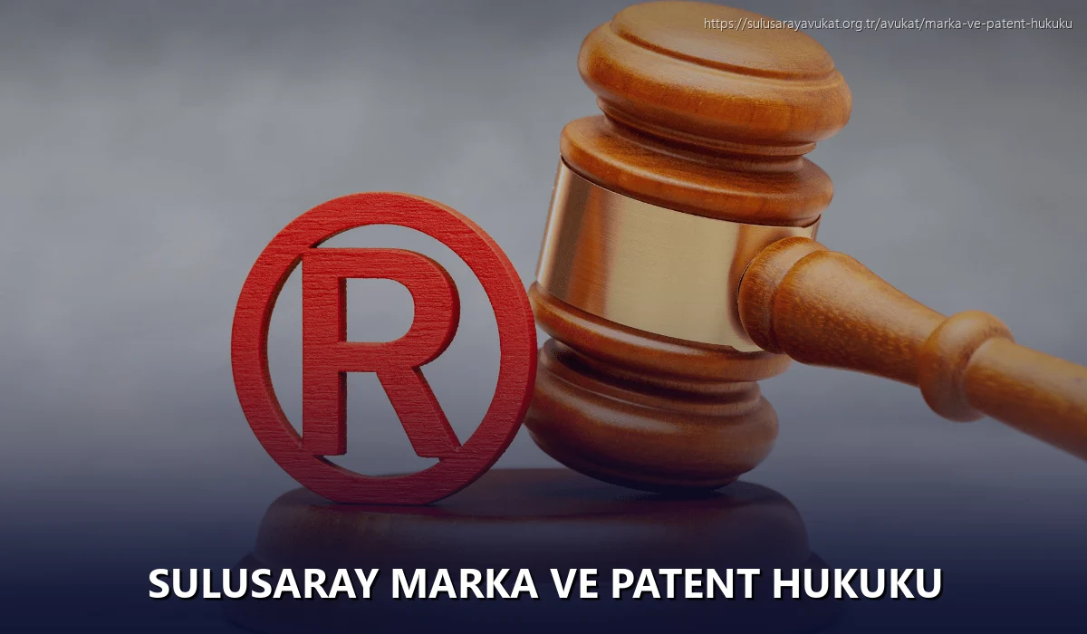 Sulusaray Marka ve Patent Hukuku
