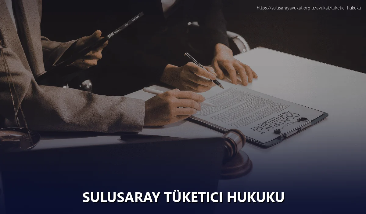 Sulusaray Tüketici Hukuku